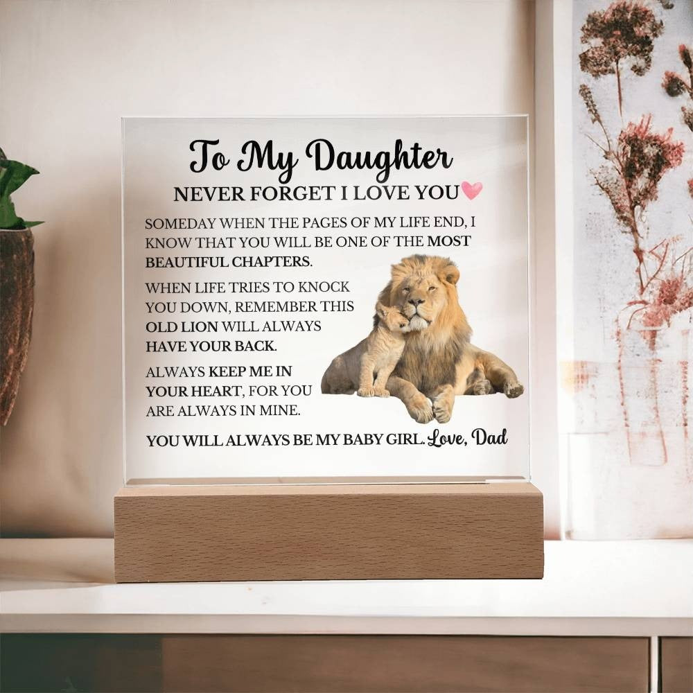 To My Daughter - Never Forget I Love You- Square Acrylic Plaque