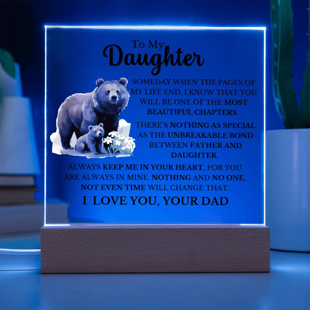 To My Daughter - Dad Daughter Bond - Square Acrylic Plaque