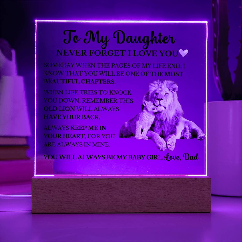 To My Daughter - Never Forget I Love You- Square Acrylic Plaque
