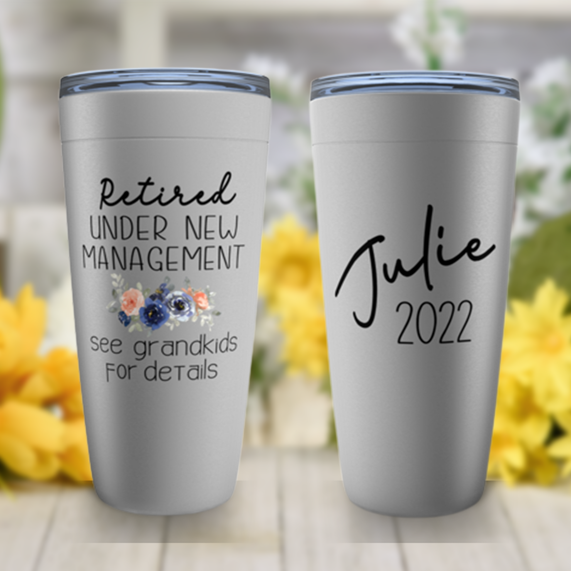 Retired Under New Management - Personalized Tumbler Cup - Gift For