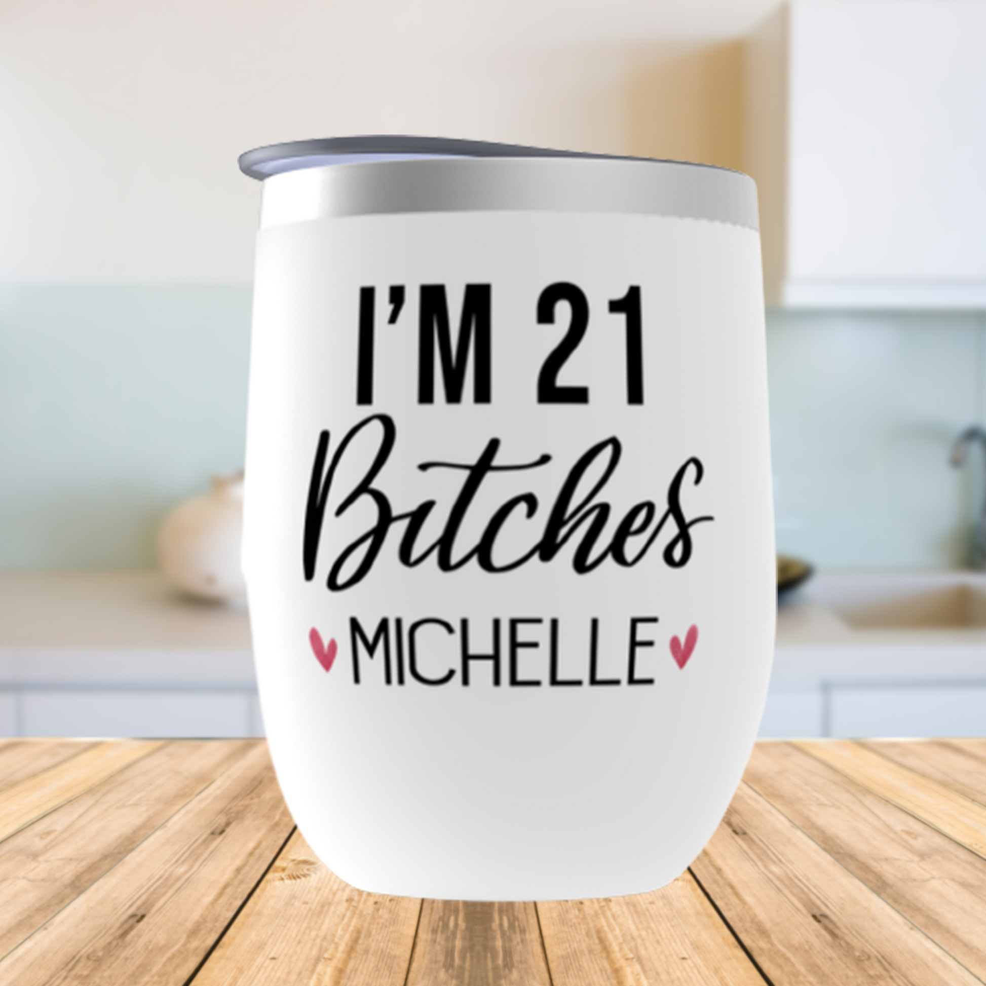 Personalized 21st Birthday Gift for Her, I'm 21 Bitches Birthday Wine Tumbler for Best Friend, Sister, Daughter, Custom Party Wine Cups