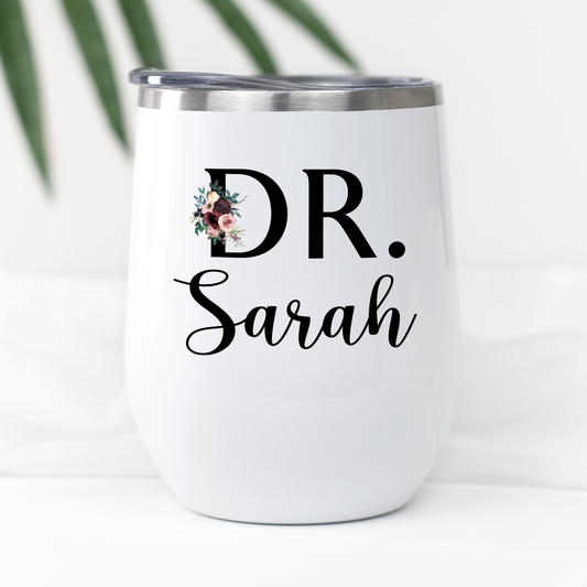 Personalized New Phd Graduation Gift For Her, Graduate School Floral Wine Tumbler, Doctor Gift, Doctorate Cup For Daughter, Sister Or Friend