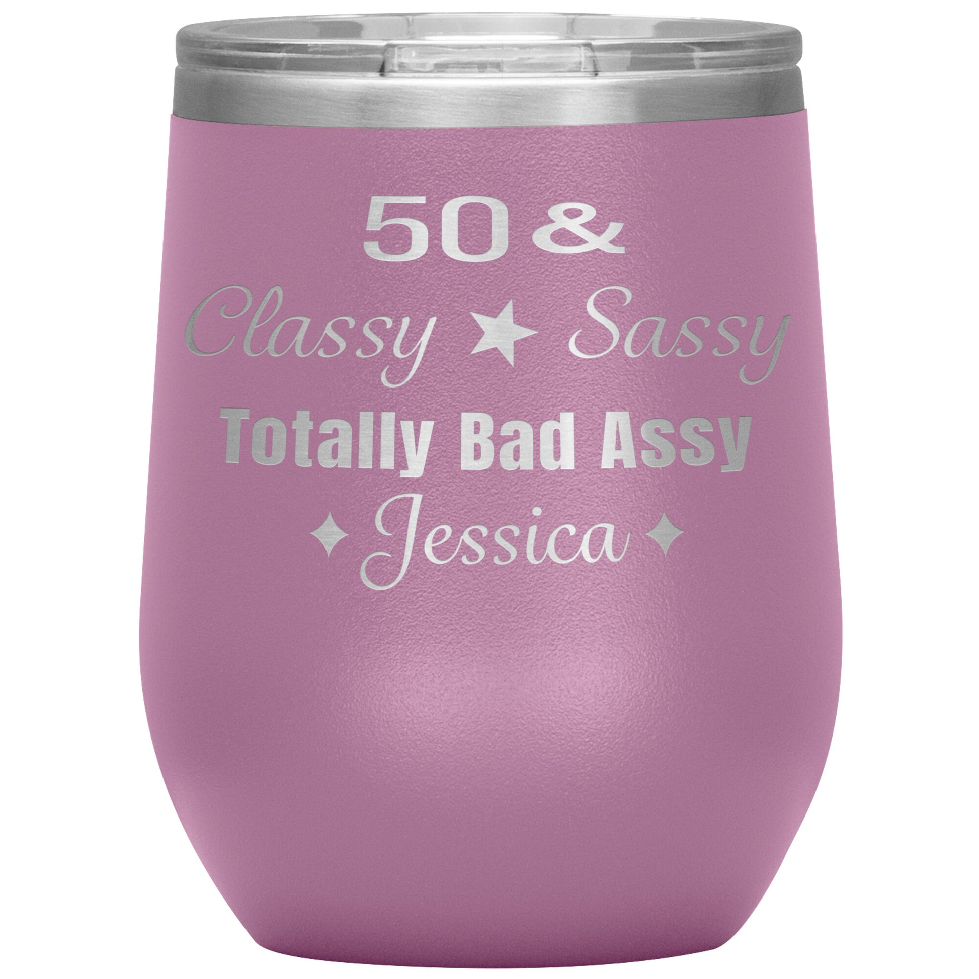 50 Classy Sassy Bad Assy Birthday Tumbler