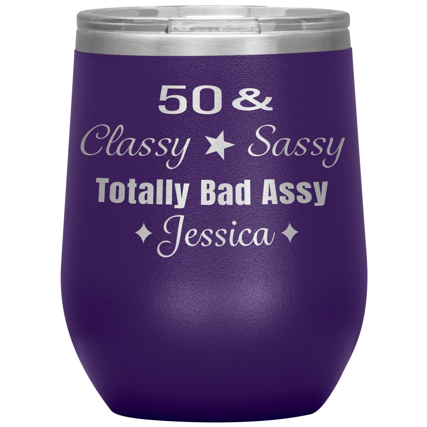 50 Classy Sassy Bad Assy Birthday Tumbler