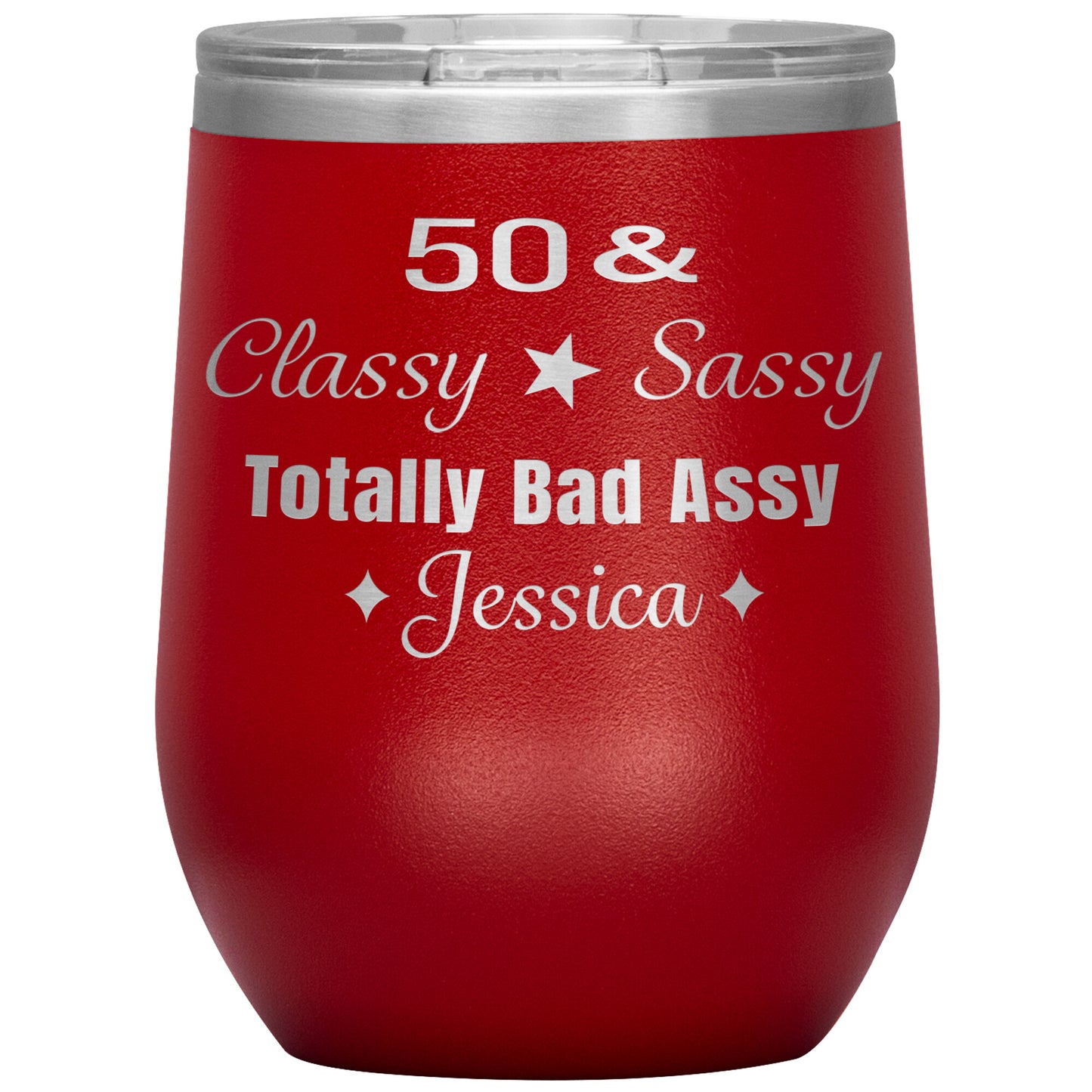 50 Classy Sassy Bad Assy Birthday Tumbler