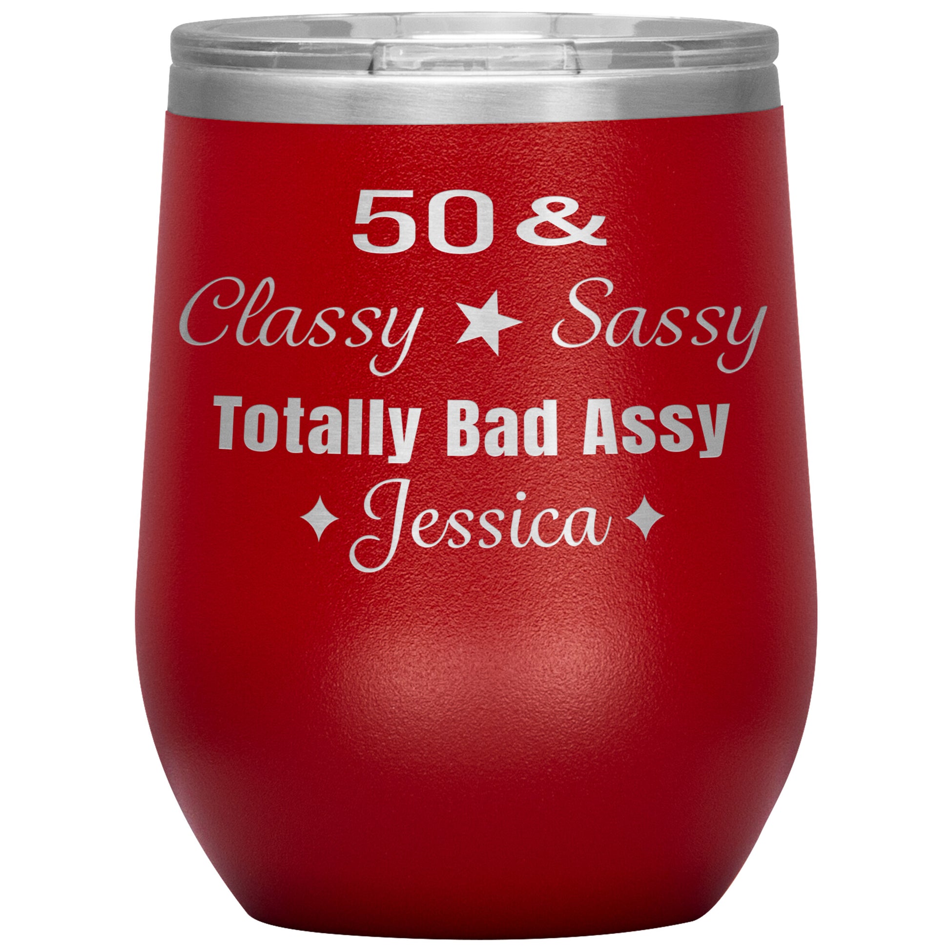 50 Classy Sassy Bad Assy Birthday Tumbler