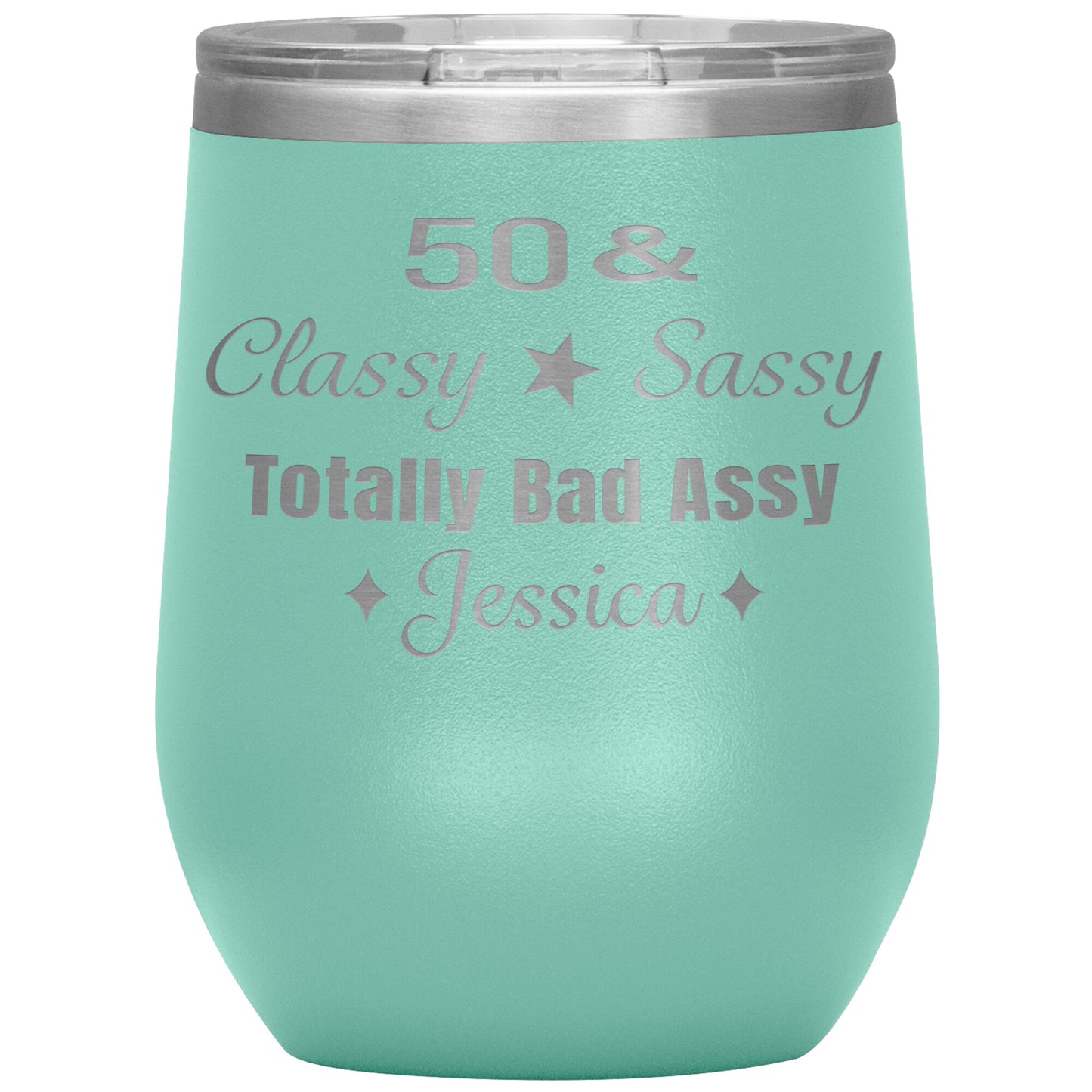 50 Classy Sassy Bad Assy Birthday Tumbler