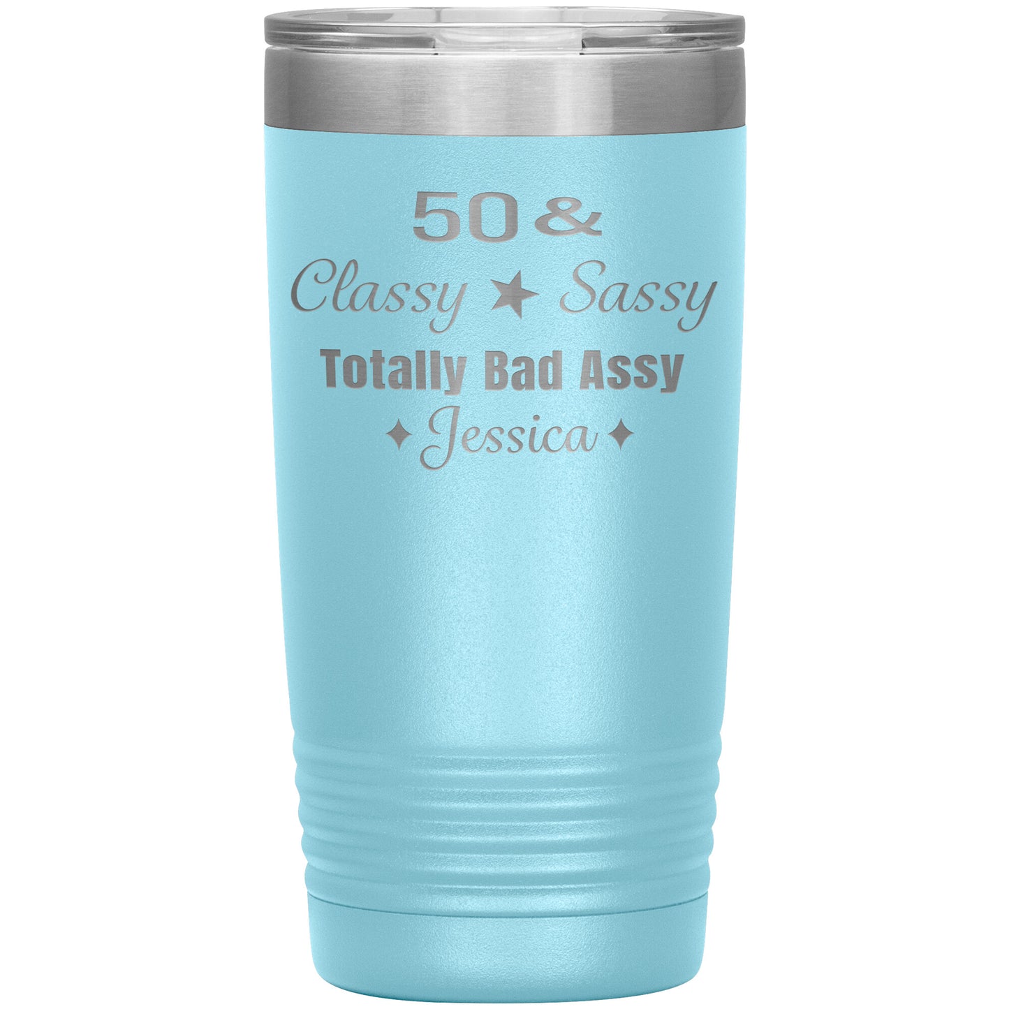 50 Classy Sassy Bad Assy Birthday Tumbler