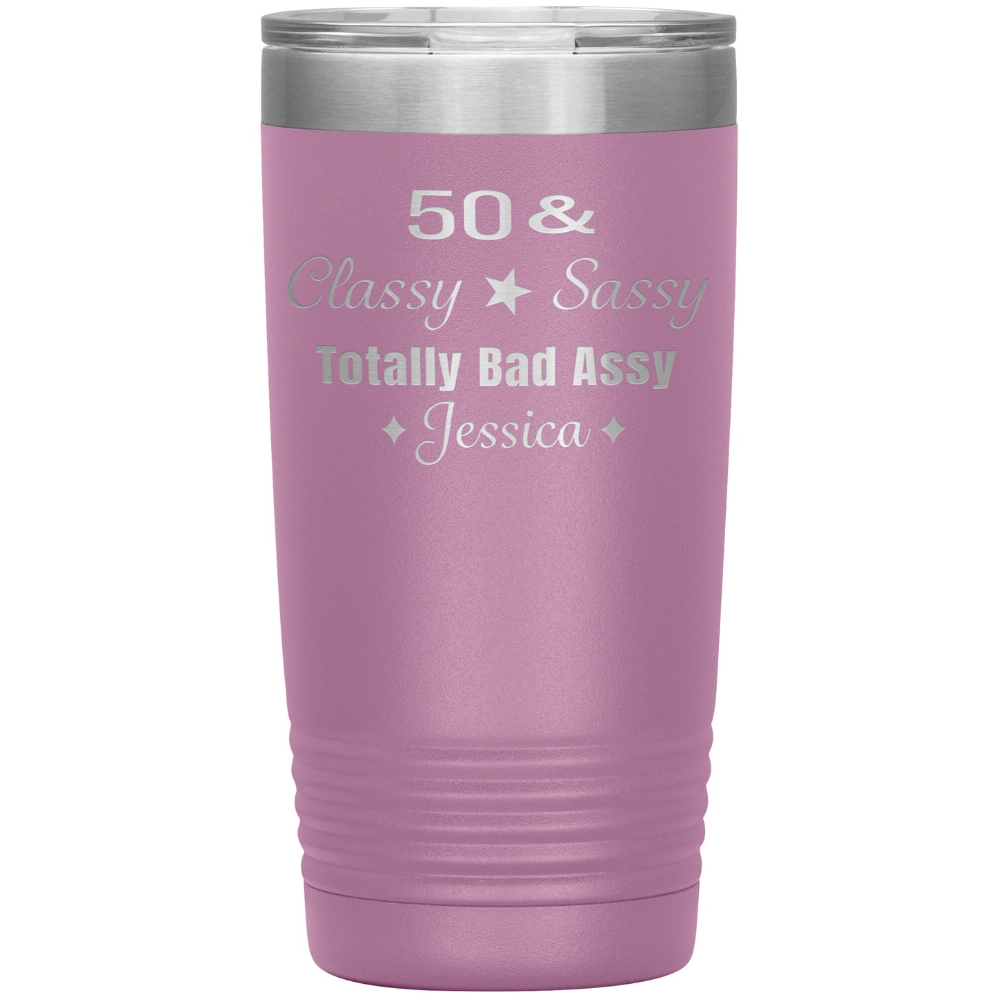 50 Classy Sassy Bad Assy Birthday Tumbler