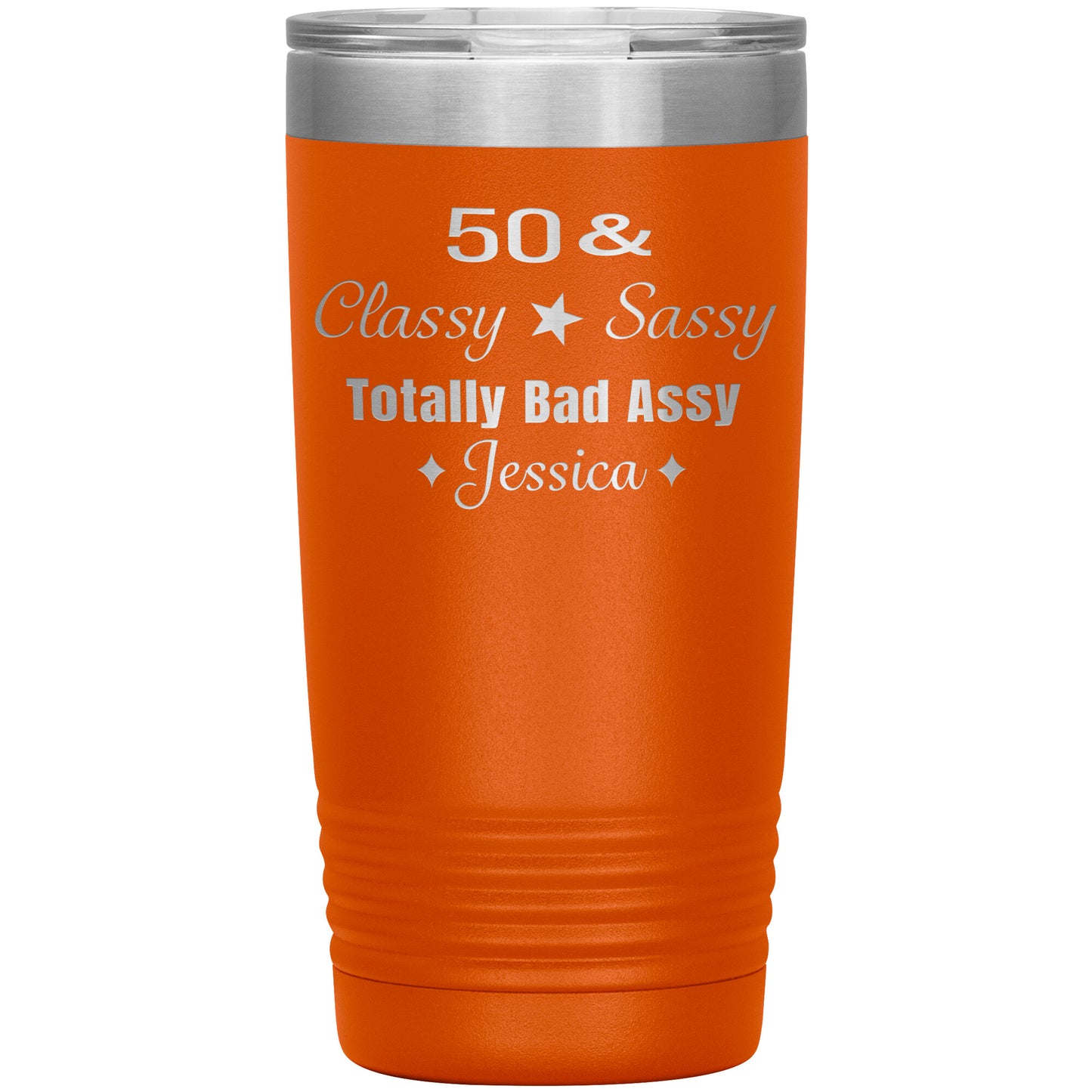 50 Classy Sassy Bad Assy Birthday Tumbler