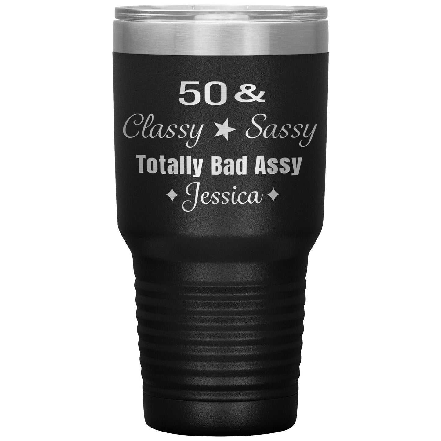 50 Classy Sassy Bad Assy Birthday Tumbler