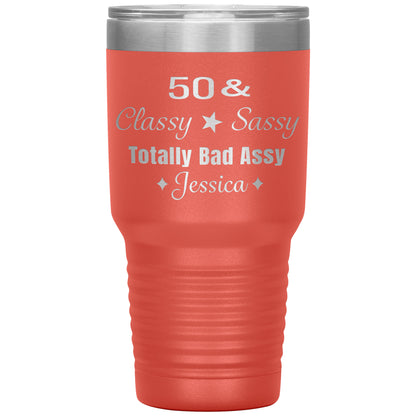 50 Classy Sassy Bad Assy Birthday Tumbler