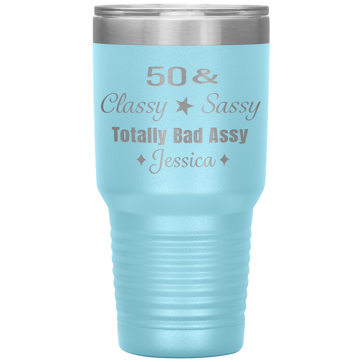 50 Classy Sassy Bad Assy Birthday Tumbler