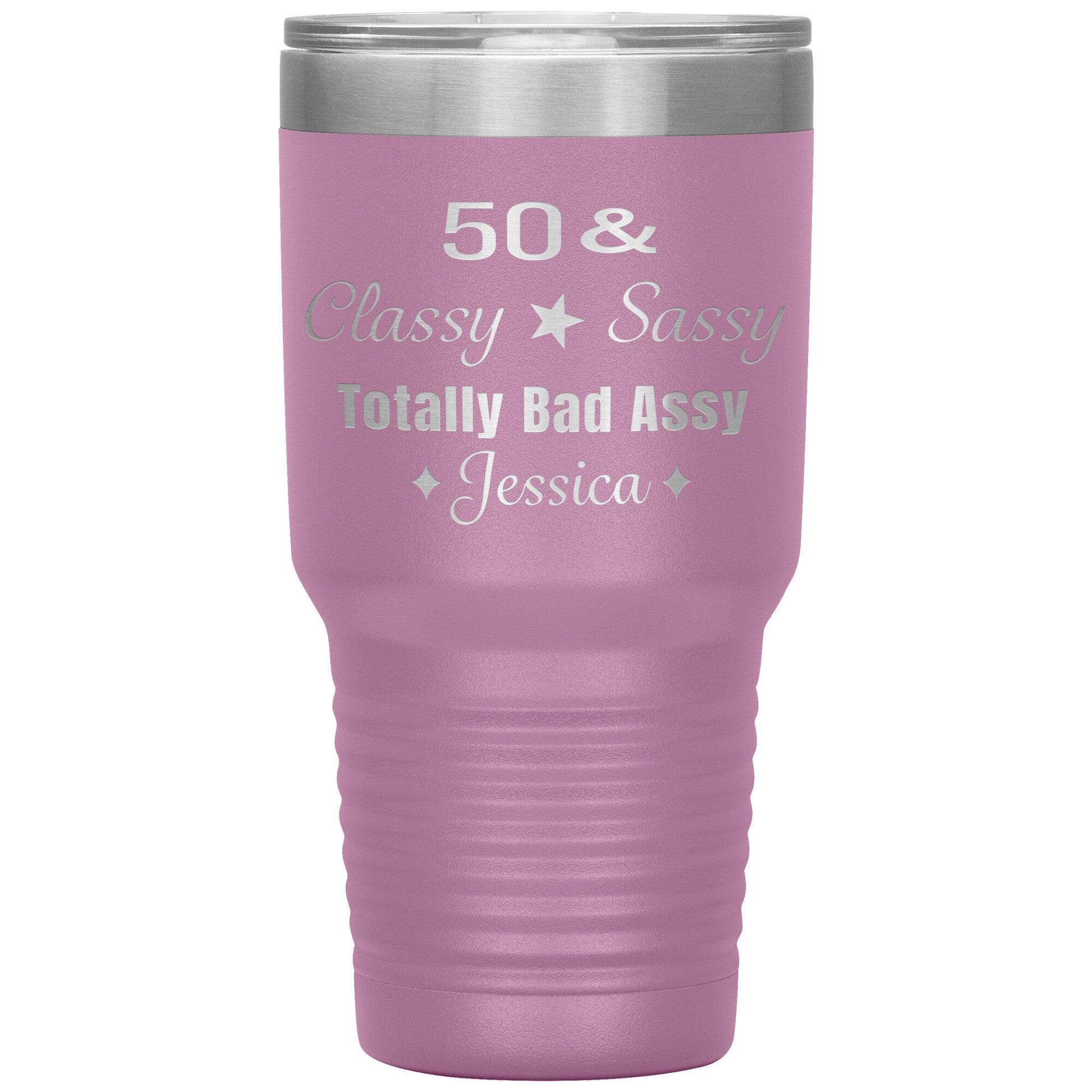 50 Classy Sassy Bad Assy Birthday Tumbler