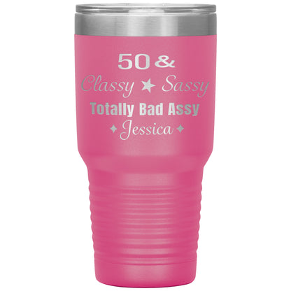 50 Classy Sassy Bad Assy Birthday Tumbler