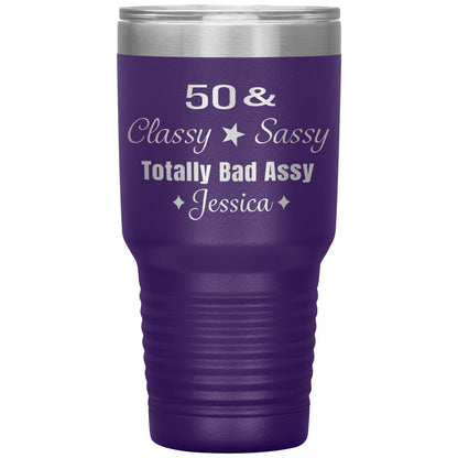 50 Classy Sassy Bad Assy Birthday Tumbler