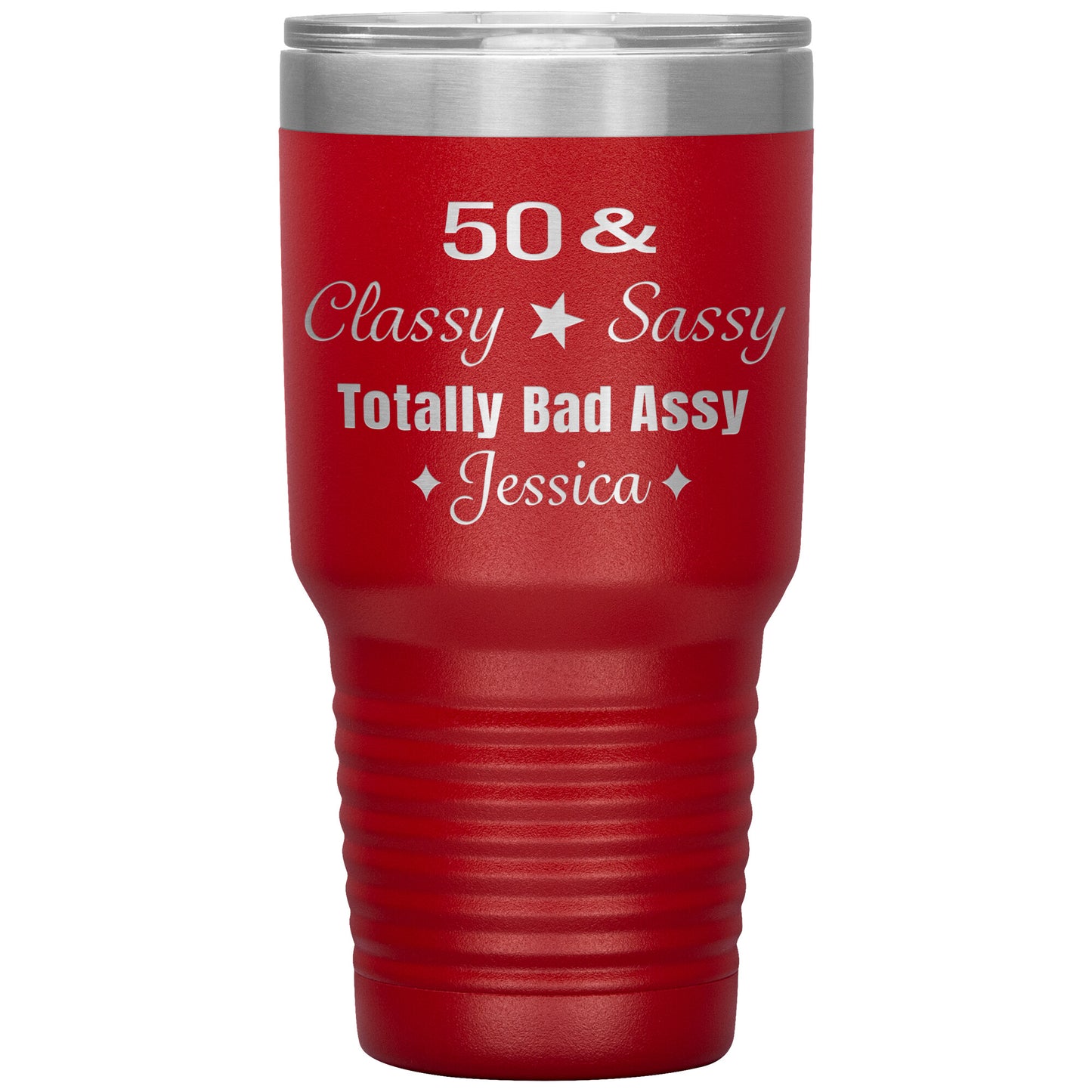 50 Classy Sassy Bad Assy Birthday Tumbler