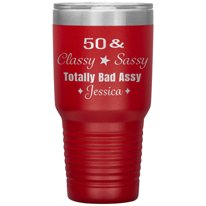 50 Classy Sassy Bad Assy Birthday Tumbler