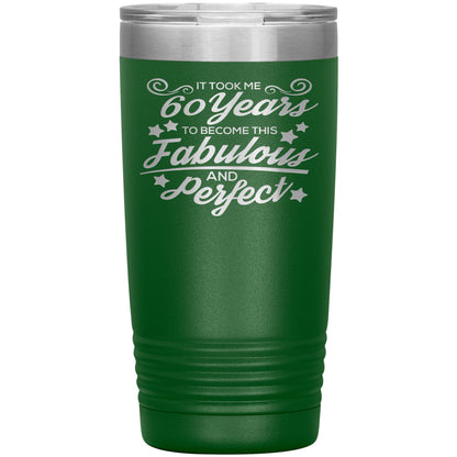 60 Years Fabulous & Perfect Tumbler