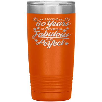 60 Years Fabulous & Perfect Tumbler