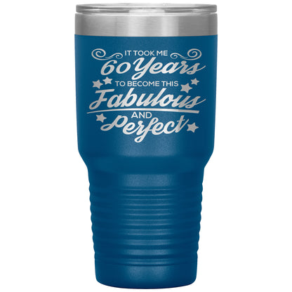 60 Years Fabulous & Perfect Tumbler