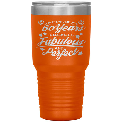 60 Years Fabulous & Perfect Tumbler