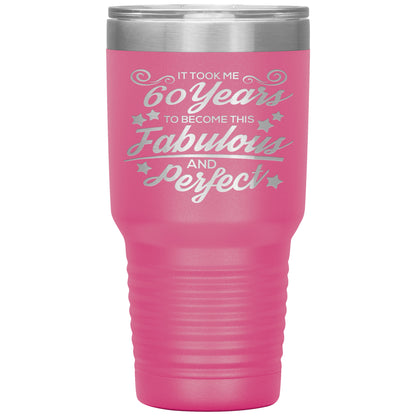 60 Years Fabulous & Perfect Tumbler