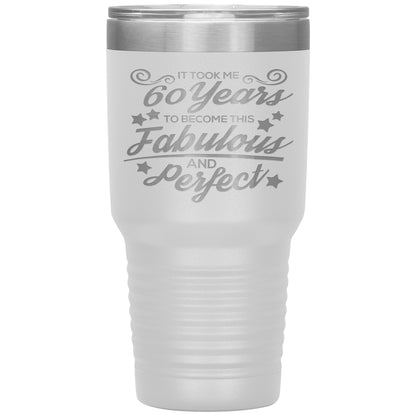 60 Years Fabulous & Perfect Tumbler