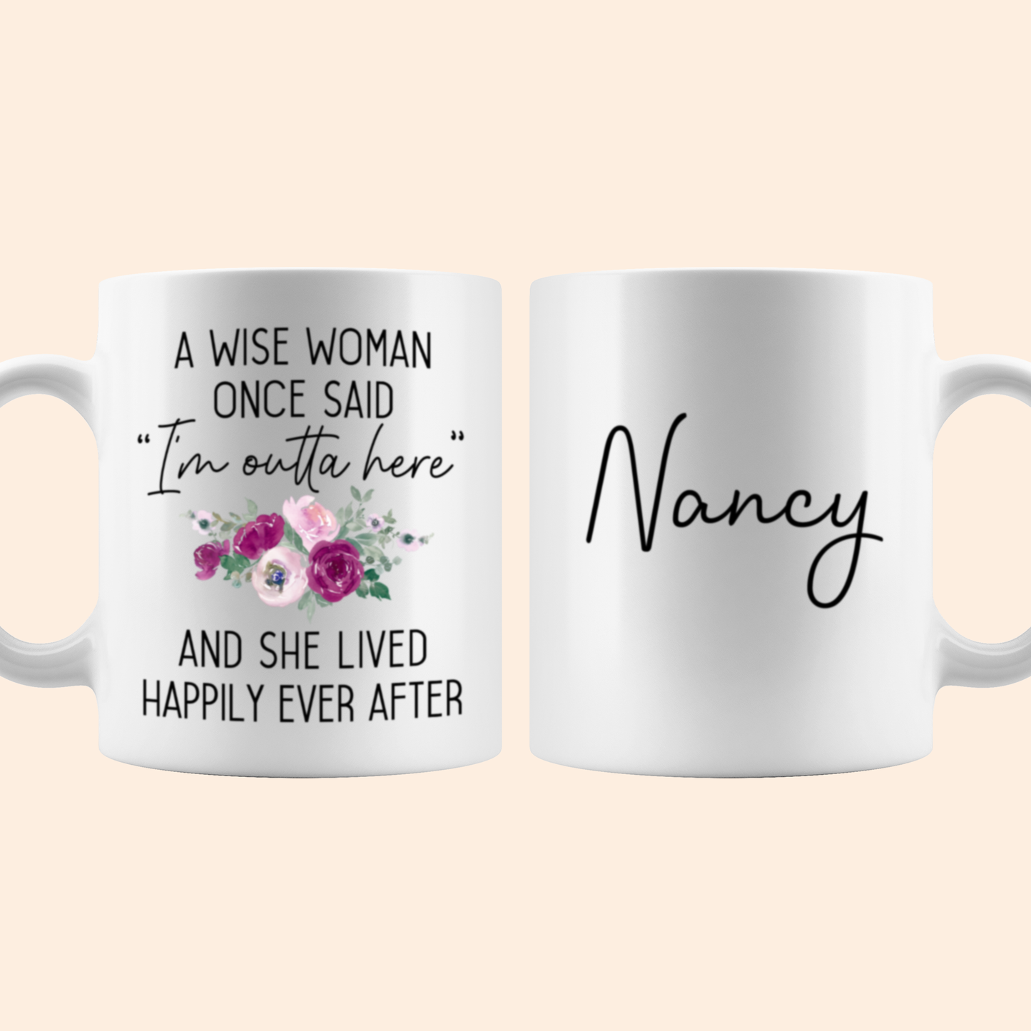 A Wise Woman Said Pink Floral Mug