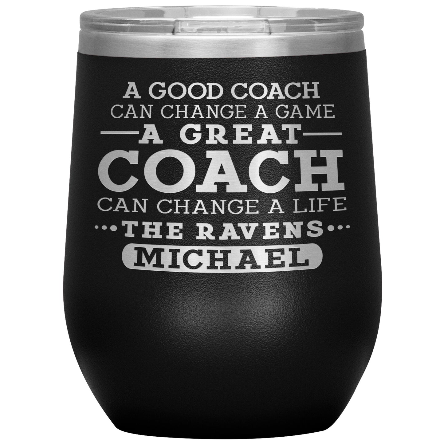 A Good Coach Can Change A Game Tumbler