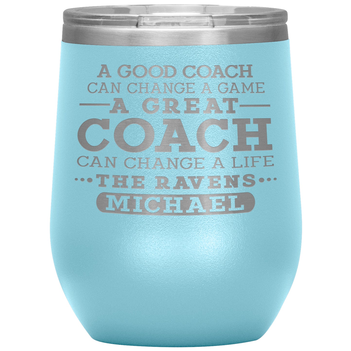 A Good Coach Can Change A Game Tumbler