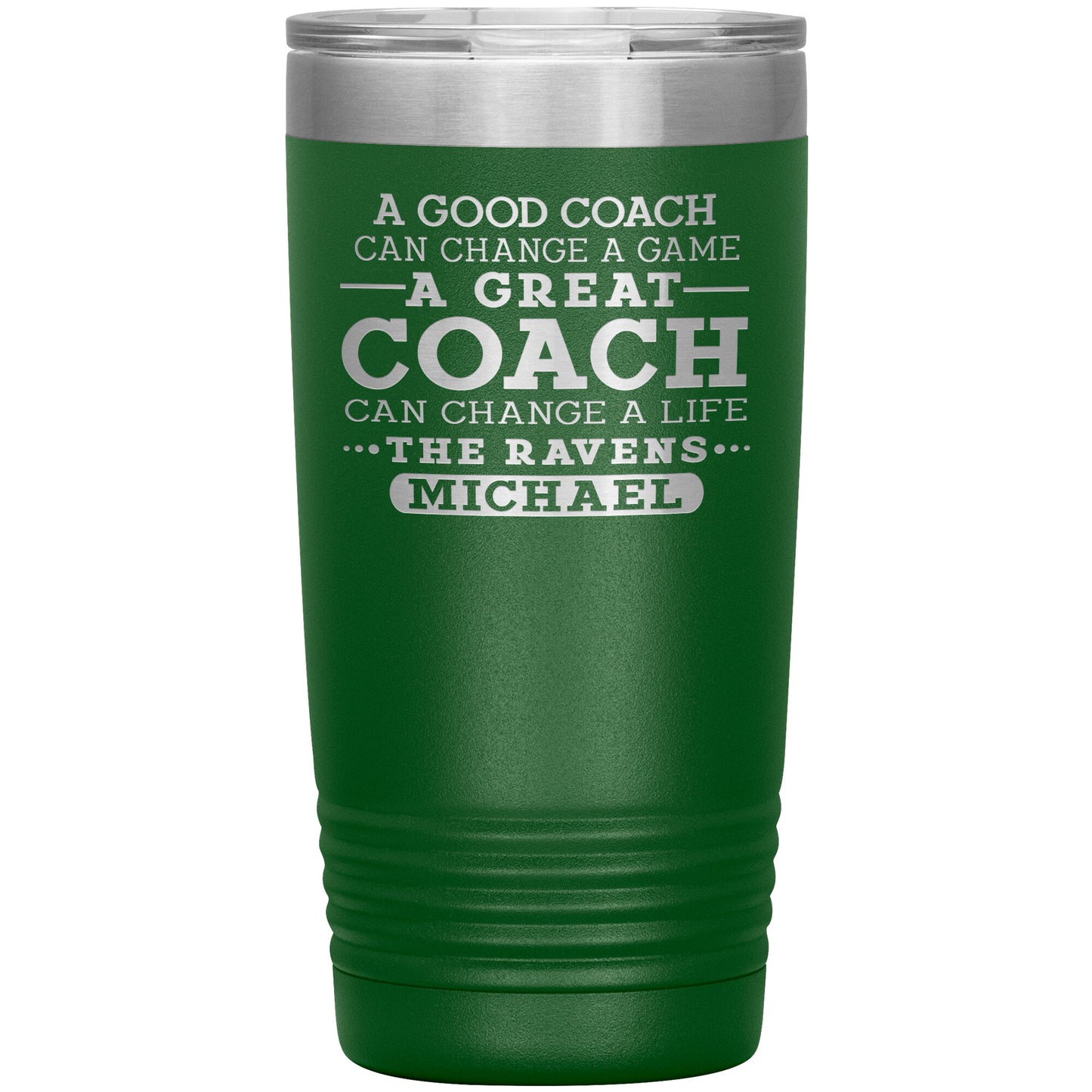 A Good Coach Can Change A Game Tumbler