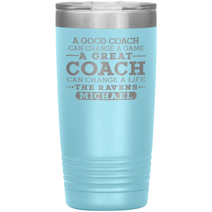 A Good Coach Can Change A Game Tumbler