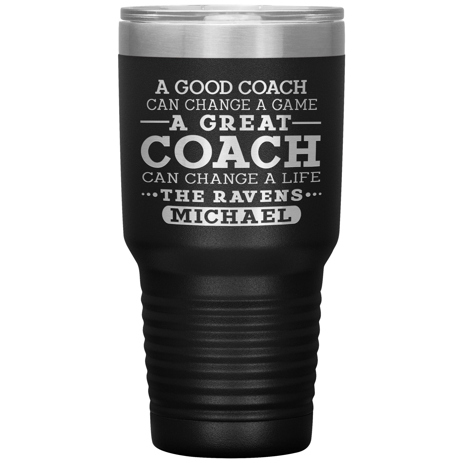 A Good Coach Can Change A Game Tumbler