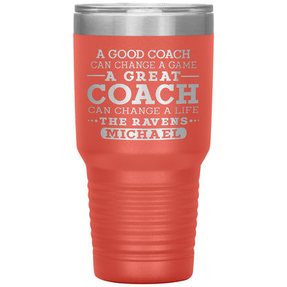 A Good Coach Can Change A Game Tumbler