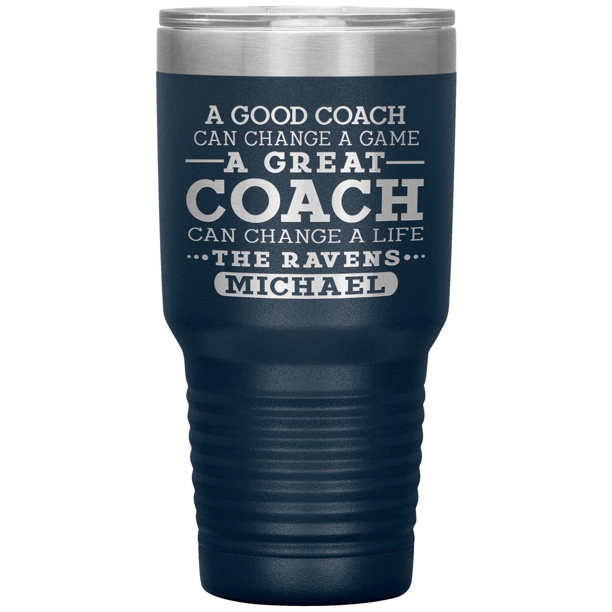 A Good Coach Can Change A Game Tumbler