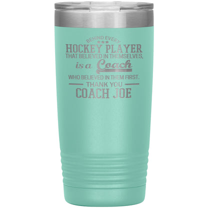 Behind Every Fearless Coach Hockey Tumbler