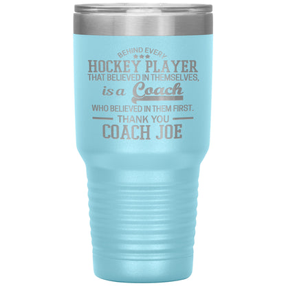 Behind Every Fearless Coach Hockey Tumbler