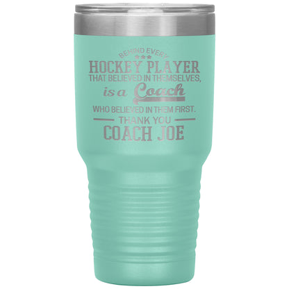 Behind Every Fearless Coach Hockey Tumbler