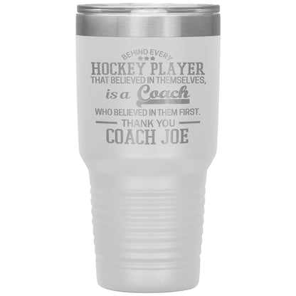 Behind Every Fearless Coach Hockey Tumbler