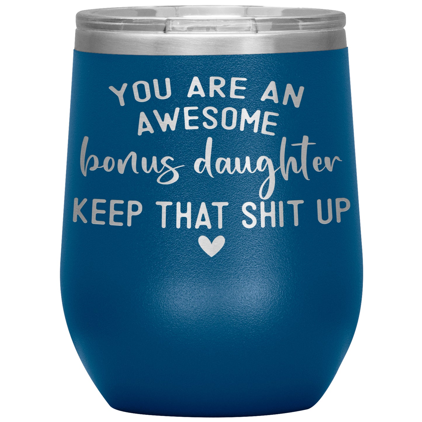 Bonus Daughter You Are Awesome Tumbler