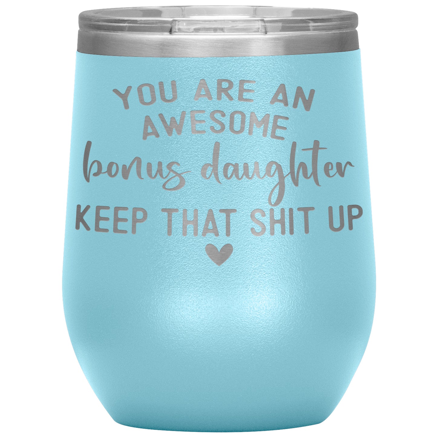 Bonus Daughter You Are Awesome Tumbler