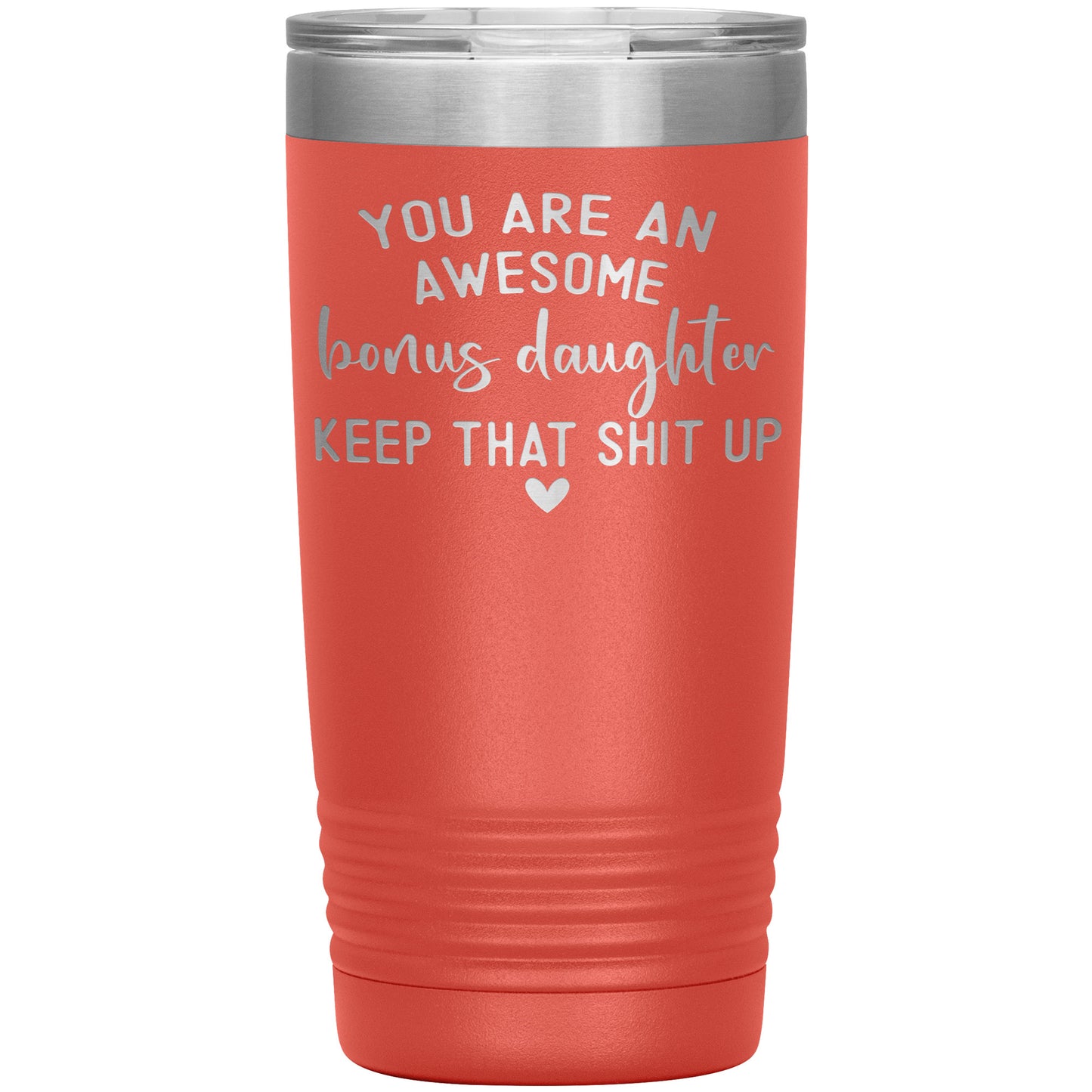 Bonus Daughter You Are Awesome Tumbler