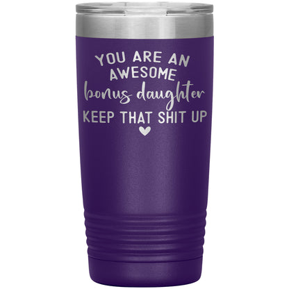 Bonus Daughter You Are Awesome Tumbler