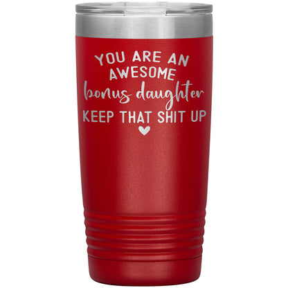 Bonus Daughter You Are Awesome Tumbler