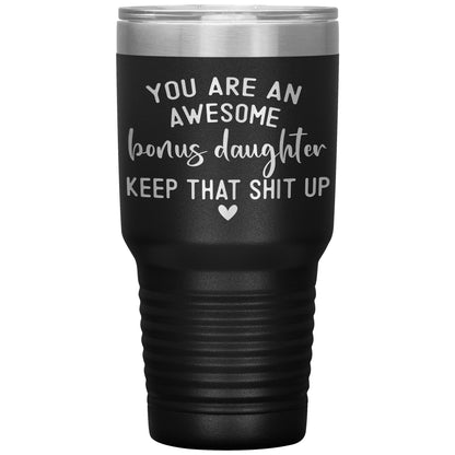 Bonus Daughter You Are Awesome Tumbler