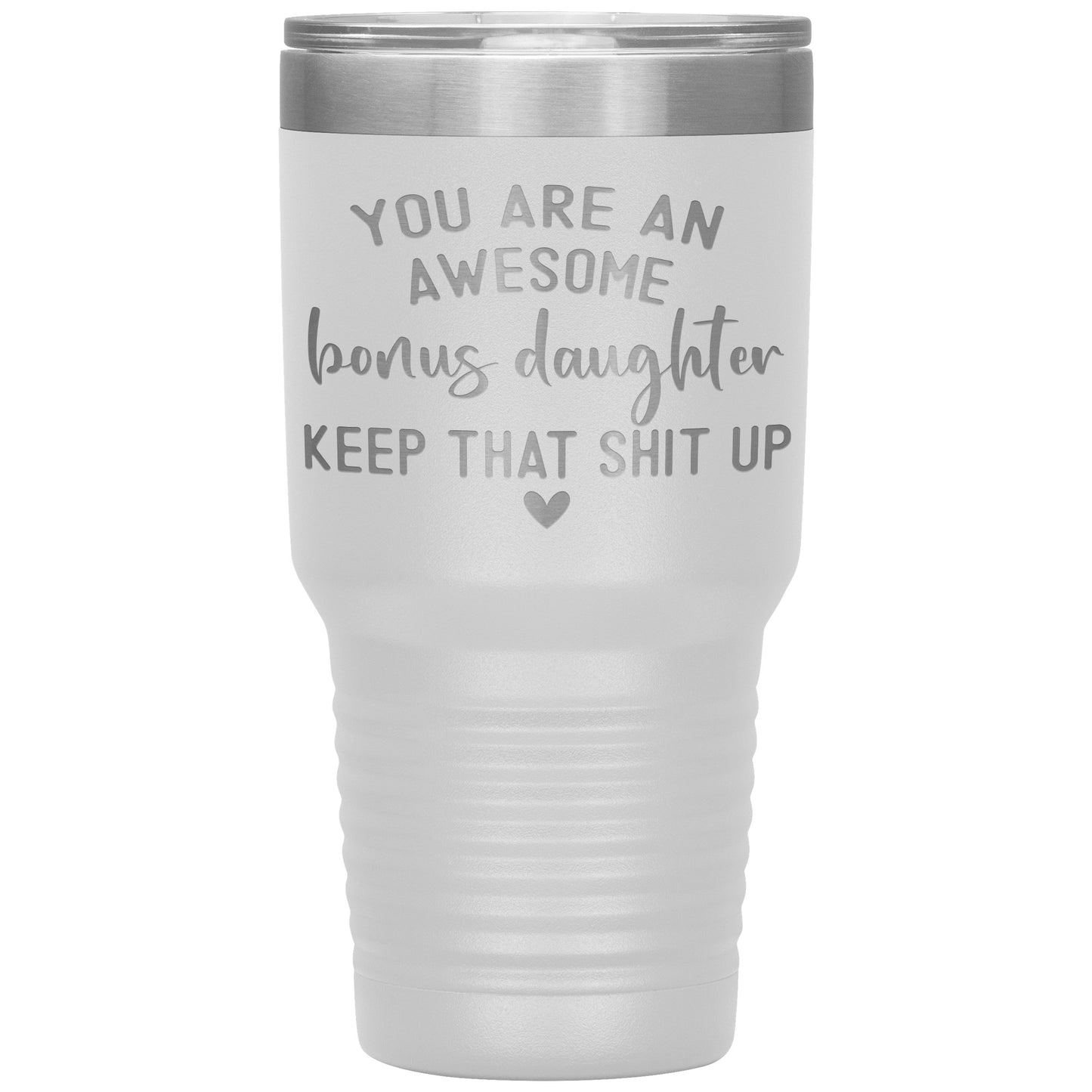 Bonus Daughter You Are Awesome Tumbler