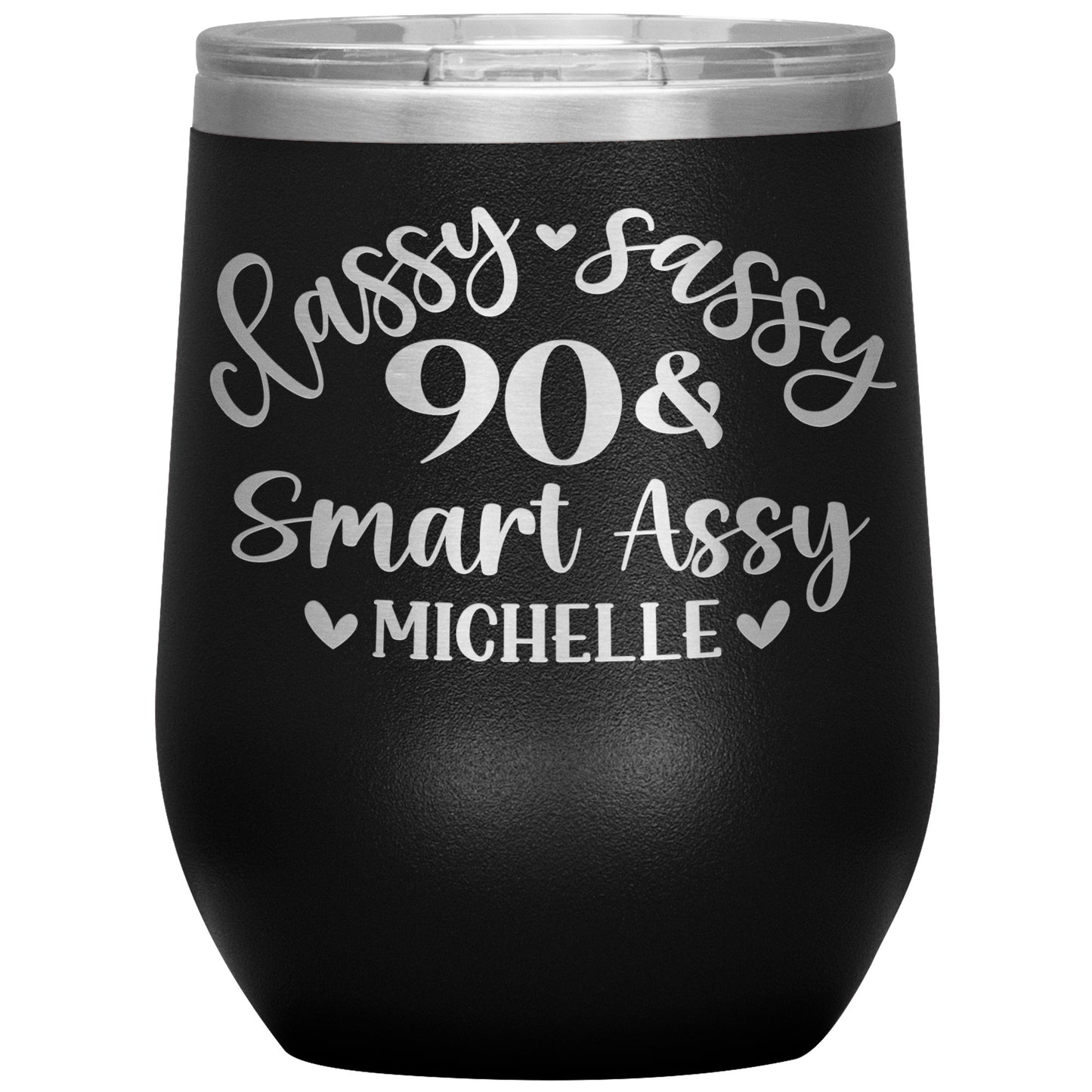 Classy Sassy 90 & Smart Assy Birthday Tumbler