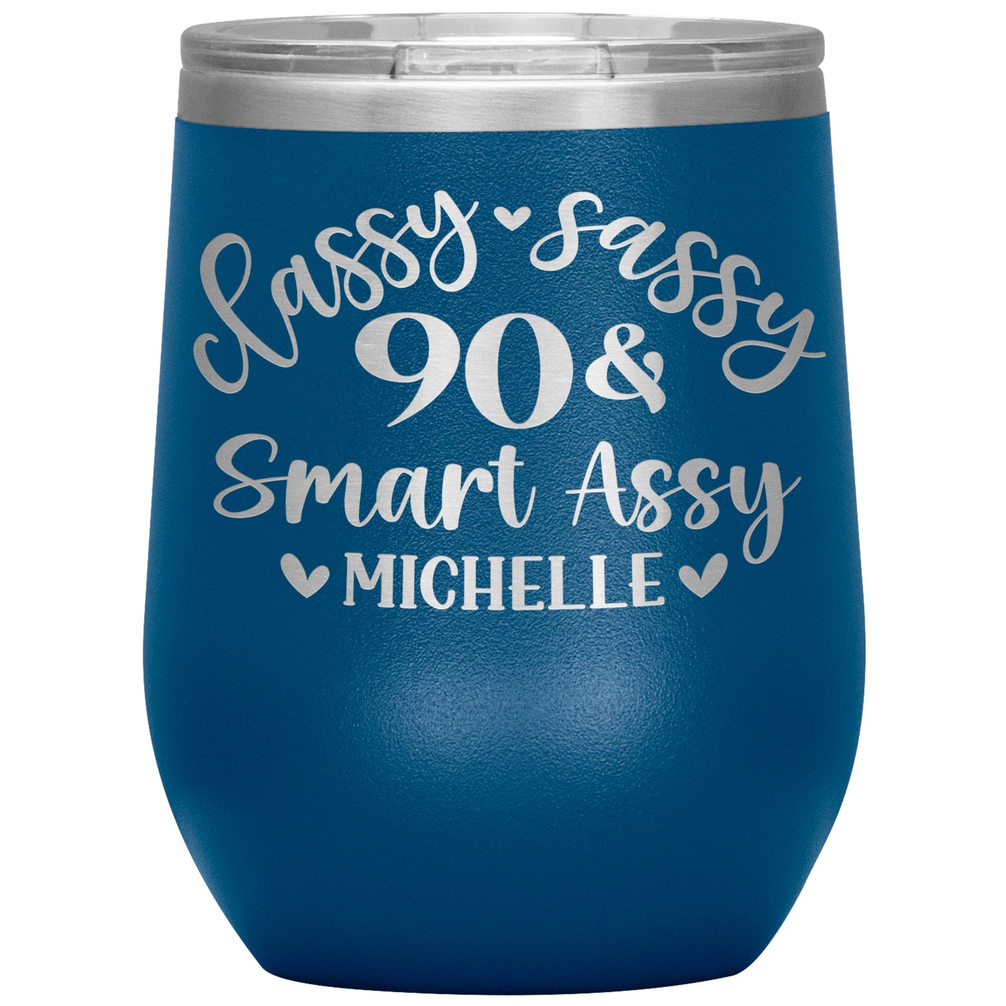 Classy Sassy 90 & Smart Assy Birthday Tumbler