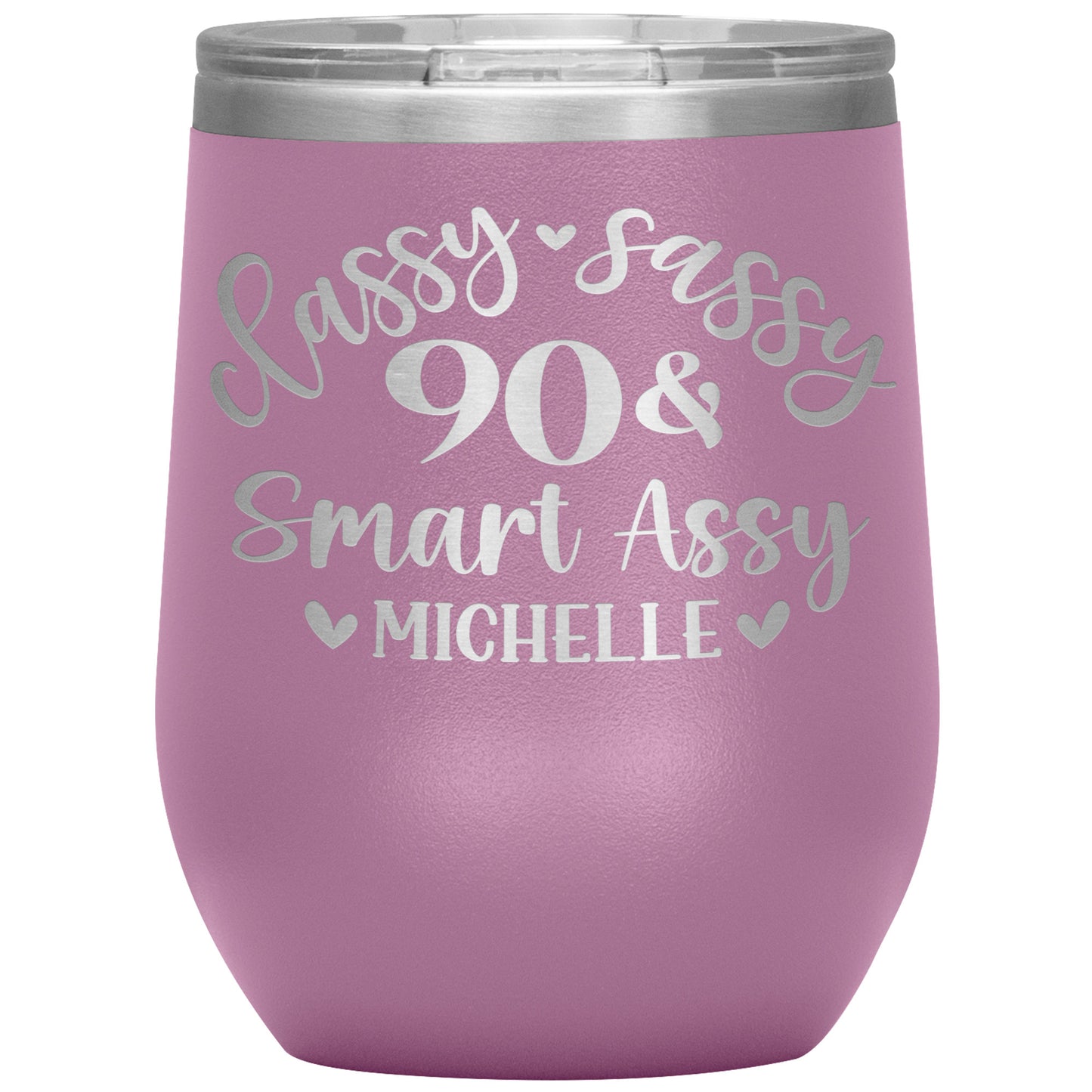 Classy Sassy 90 & Smart Assy Birthday Tumbler